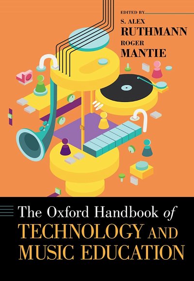 A. Ruthmann: The Oxford Handbook of Technology and Musi (Bu)