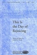 J.M. Martin: This Is the Day of Rejoicing