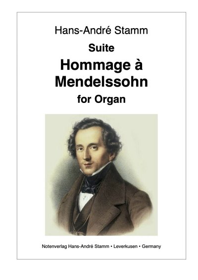 H. Stamm: Suite 'Hommage à Mendelssohn', Org