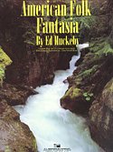 E. Huckeby: American Folk Fantasia, Blaso (Pa+St)