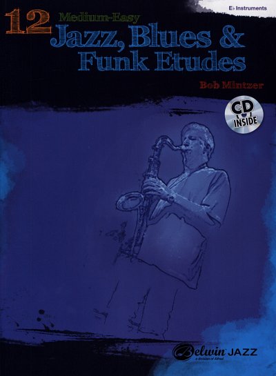 B. Mintzer: 12 Medium-Easy Jazz, Blues & Funk E, MelEs (+CD)