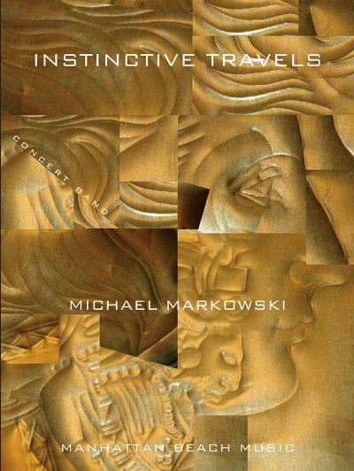 Markowski, Michael, Instinctive Travels