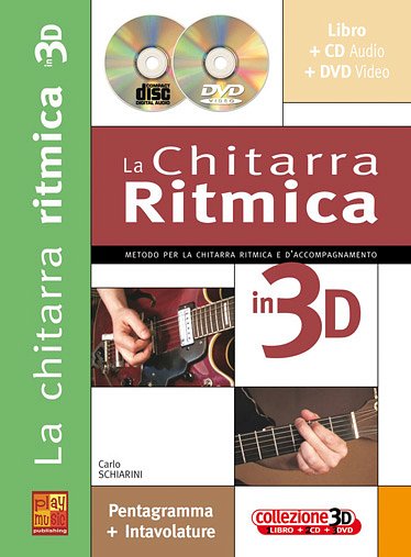 C. Schiarini: La Chitarra Ritmica in 3D, E-Git (+CD+DVD)