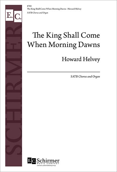 H. Helvey: The King Shall Come When Morning Dawns (Chpa)