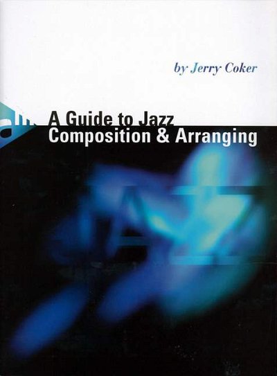 J. Coker: A Guide to Jazz Composition and Arranging