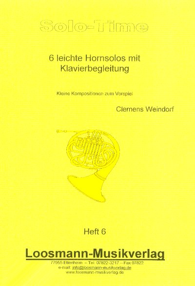 Weindorf Clemens: 6 Leichte Hornsolos Solo Time 6 - Loosmann