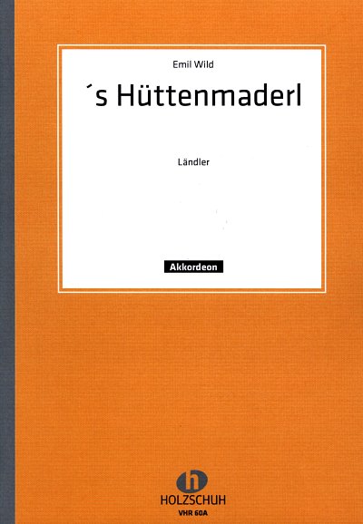 E. Wild: S Huettenmaderl