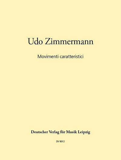 Zimmermann Udo: Movimenti Caratteristici (1965) Kammermusik 