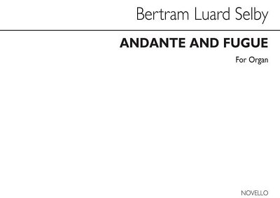 B. Luard-Selby: Andante And Fugue, Org