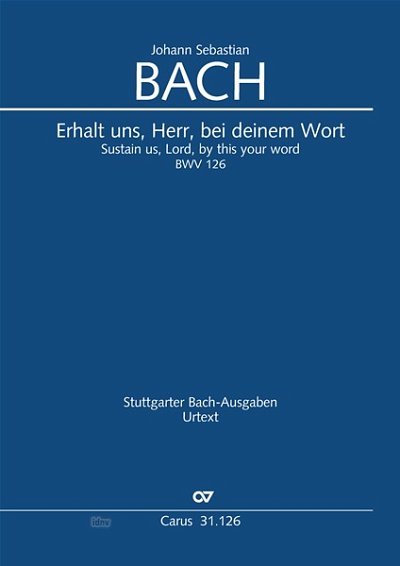 DL: J.S. Bach: Erhalt uns, Herr, bei deinem Wort BWV 126 (Pa