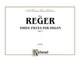Reger: Three Pieces for Organ, Op. 7