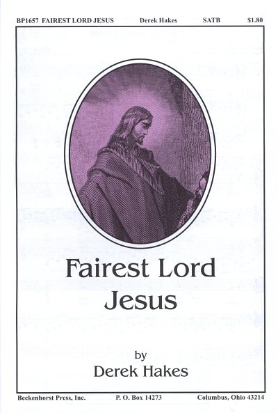 Hakes, Derek: Fairest Lord Jesus