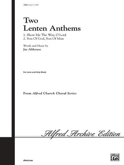 J. Althouse: Two Lenten Anthems, Gch;Klav (Chpa)