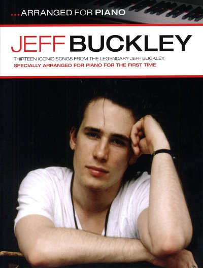 Buckley Jeff: Jeff Buckley Arranged For Piano Pf Book