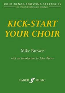 Brewer Mike: Kick Start Your Choir