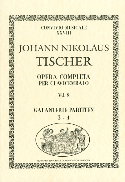 J.N. Tischer: Opera completa per clavicembalo vol. 8