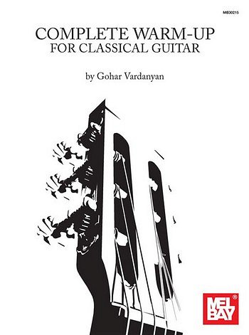 G. Vardanyan: Complete Warm-Up For Classical Guitar