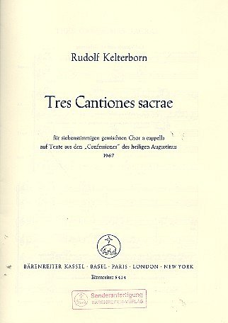R. Kelterborn: Tres Cantiones sacrae auf Texte aus den "Confessiones" des Augustinus (1967)