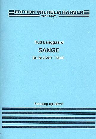 R. Langgaard: Du Blomst I Dug (Chpa)