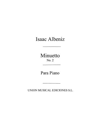 I. Albéniz: Minueto No.2 From Suite Ancienne Op.54 For, Klav