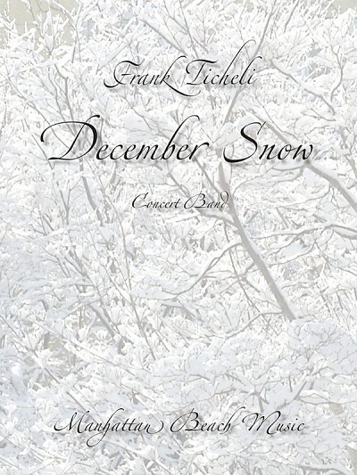 F. Ticheli: December Snow, Blaso (Part.)