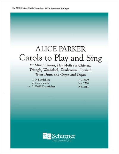 A. Parker: Carols to Play and Sing: No. 3. Shrill Chanticleer