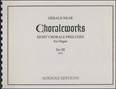 G. Near: Choraleworks III, Org (Spiral)