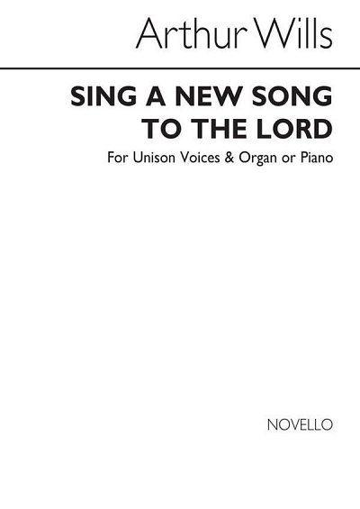 A. Wills: Sing A New Song To The Lord, Ch1Org (Chpa)