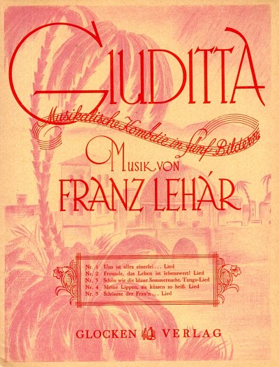 F. Lehár: Giuditta, Liederheft