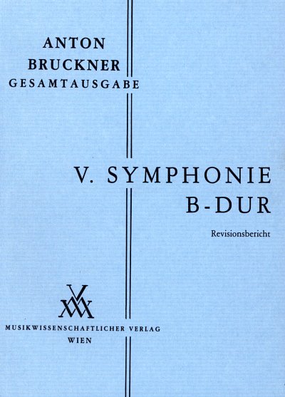 A. Bruckner: Symphonie Nr. 5 B-Dur - Revisionsbericht (Bch)