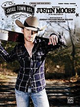 Justin Moore, Jeremy Stover, Brian Maher, Justin Moore: Small Town USA