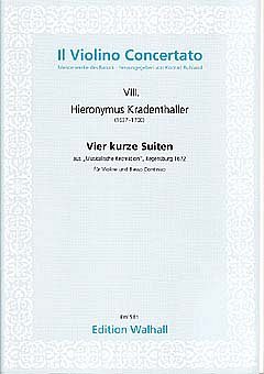 Kradenthaler Hieronymus: 4 Kurze Suiten Il Violino Concertat
