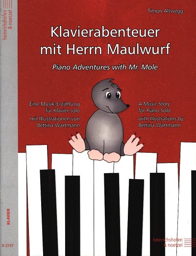 T. Altwegg - Klavierabenteuer mit Herrn Maulwurf