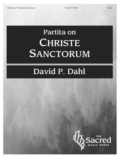 D.P. Dahl: Partita on Christe Sanctorum, Org