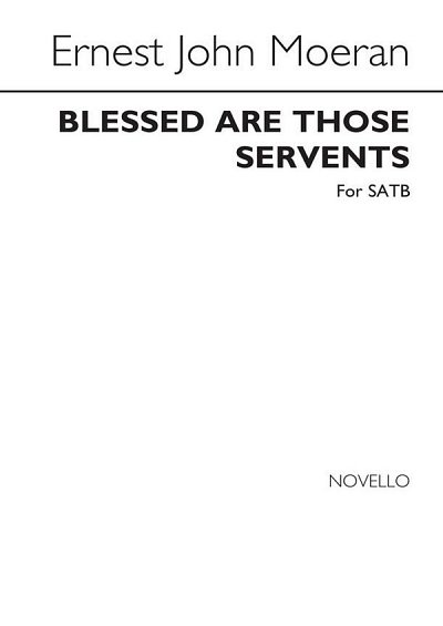 E.J. Moeran: Blessed are Those Servants