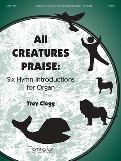 All Creatures Praise, Org