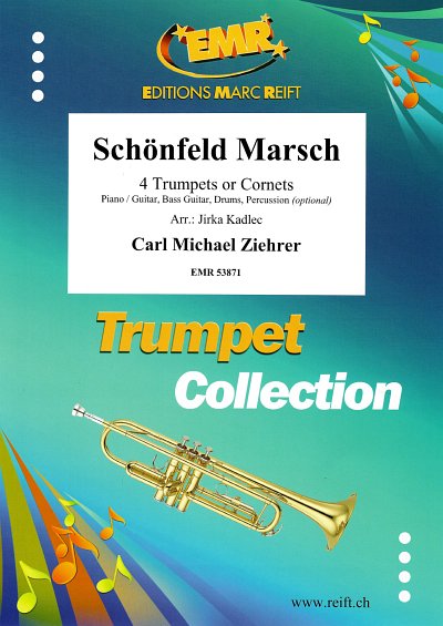 C.M. Ziehrer: Schönfeld Marsch, 4Trp/Kor