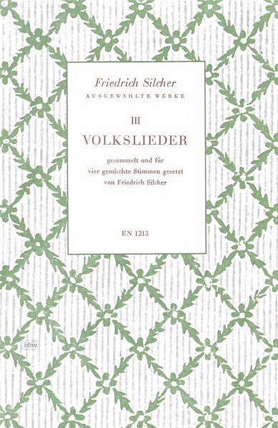 F. Silcher: Volkslieder, Gch (Chpa)