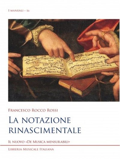 F.R. Rossi: La Notazione Rinascimentale (Bch)