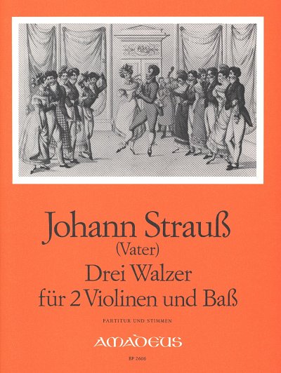 J. Strauss (Vater): 3 Walzer