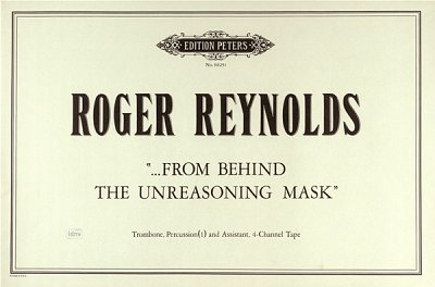 R. Reynolds: From Behind The Unreasoning Mask