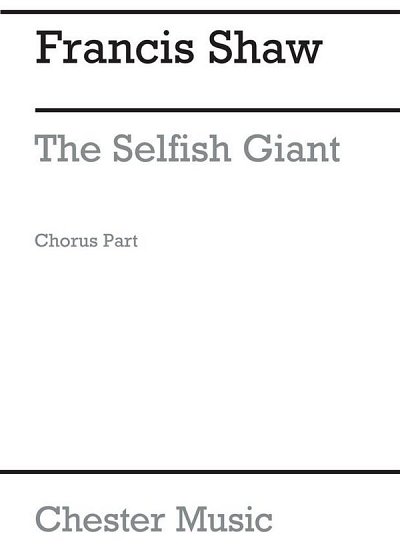 F. Shaw: The Selfish Giant (Chorus Part)
