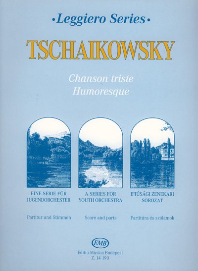 P.I. Tschaikowsky: Chanson triste/ Humoresque, Stro (Pa+St)