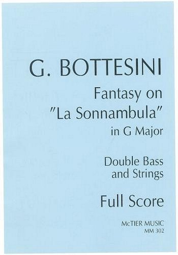 G. Bottesini: Fantasy on 'La Sonnambula' in G , Stro (Part.)