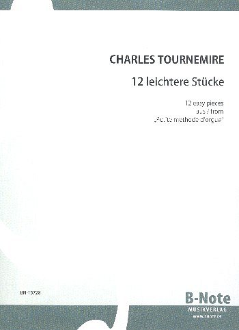 C. Tournemire: 12 leichtere Orgelstücke aus Petite meth, Org