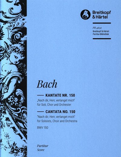 J.S. Bach: Kantate 150 Nach Dir Herr Verlanget Mich Bwv 150