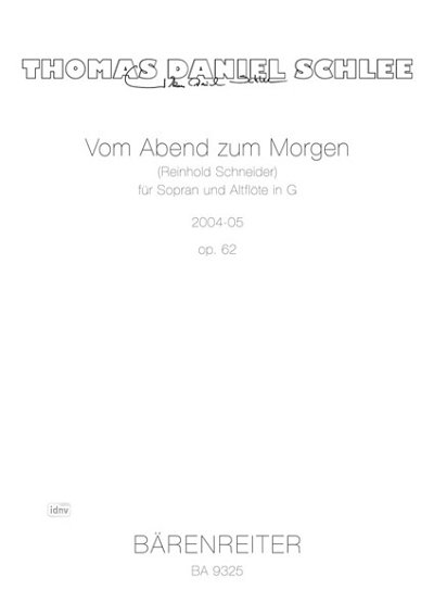 T.D. Schlee: Vom Abend zum Morgen für Sopran und Altflöte in G op. 62 (2004/2005)