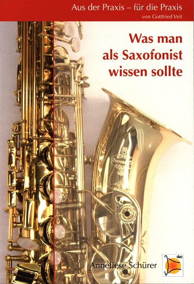 G. Veit: Was man als Saxophonist wissen sollte
