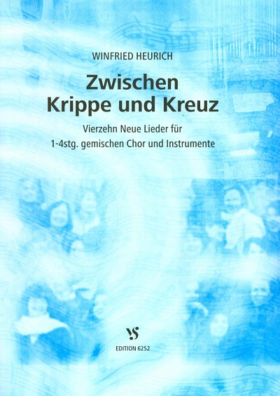 Heurich Winfried: Zwischen Krippe Und Kreuz - 14 Neue Lieder