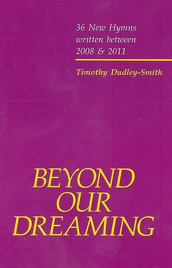 T. Dudley-Smith: Beyond Our Dreaming, Ch (Chpa)
